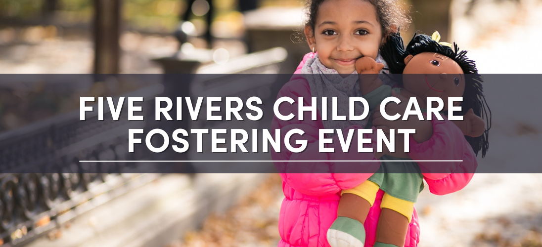 Start Your Fostering Journey with Five Rivers Child Care | Merrion Centre
